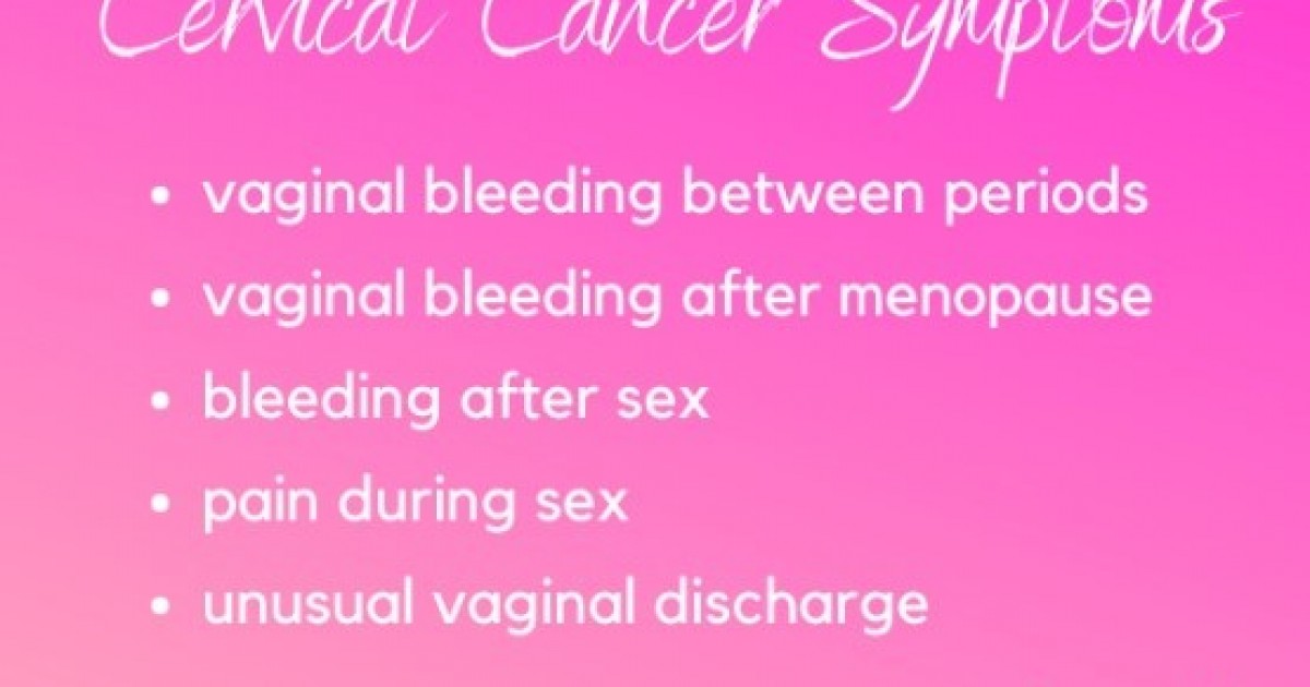 Stage One signs of cervical cancer? Symptoms Vaginal bleeding after  intercourse, between periods or after menopause. Watery, bloody vaginal  discharge, By Upsillon Care